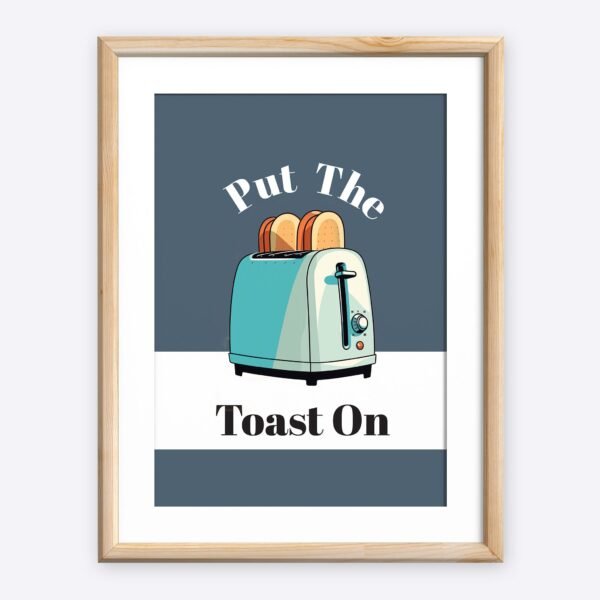 Put the Toast On - Image 4