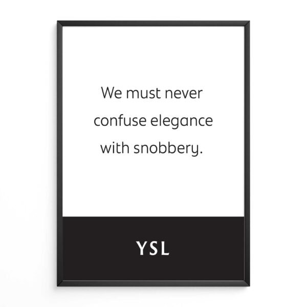YSL: We Must Never Confuse Elegance With Snobbery